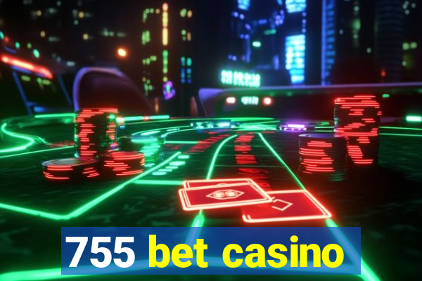 755 bet casino